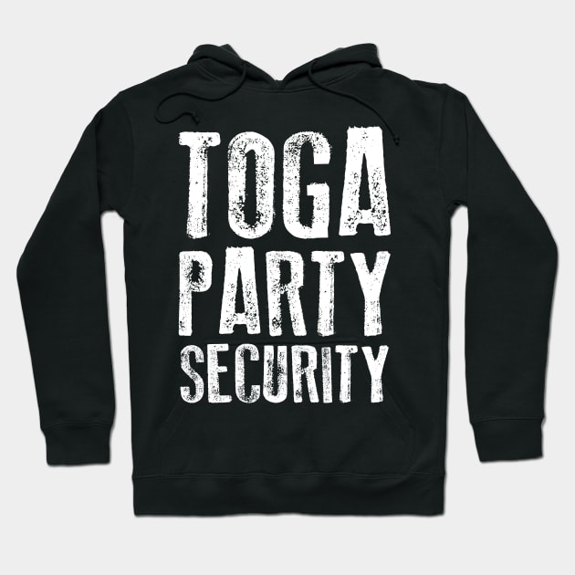 Funny Fraternity & Sorority Toga Party Security Hoodie by theperfectpresents